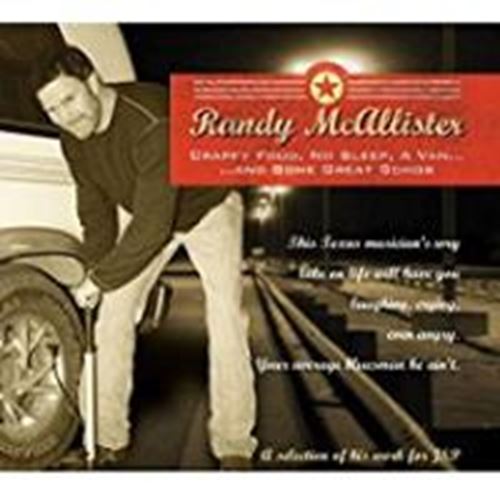 Randy McAllister - Crappy Food, No Sleep, A Van…