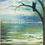 Hanz Araki & Kathryn Claire - Emigrant's Song/labourer's Lament