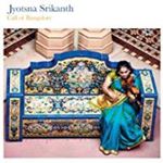 Jyotsna Srikanth - Call Of Bangalore