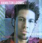 Hamilton Loomis - Give It Back