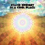 Dodgy - Stand Upright In A Cool Place