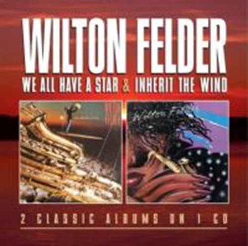 Wilton Felder - We All Have A Star/inherit The Wind