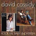 David Cassidy - Rock Me Baby/cherish