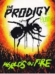 The Prodigy - Worlds On Fire