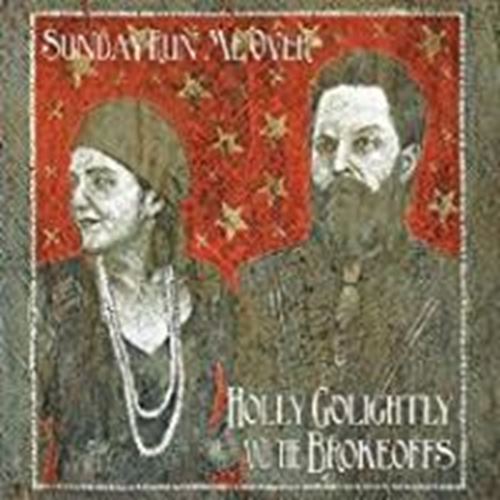 Holly Golightly & The Brokeoff - Sunday Run Me Over