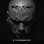 Philip H. Anselmo - Walk Through Exits Only