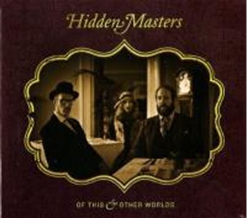 Hidden Masters - Of This And Other Worlds