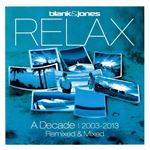 Blank & Jones - Relax - A Decade '03-'13 Remixed
