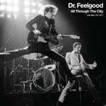 Dr Feelgood - All Through The City