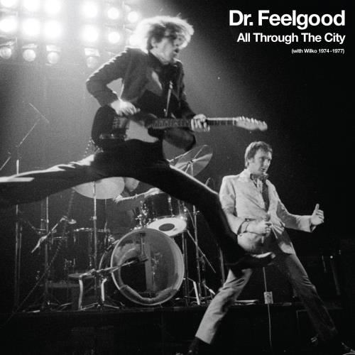 Dr Feelgood - All Through The City