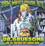 Snow White's Poison Bite - Featuring Dr. Gruesome & The Grueso