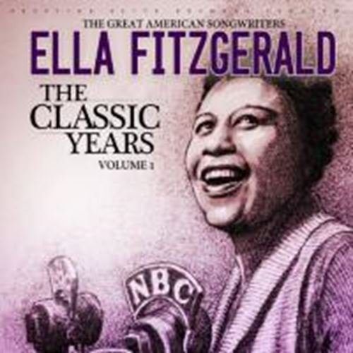 Ella Fitzgerald - The Classic Years - Great American