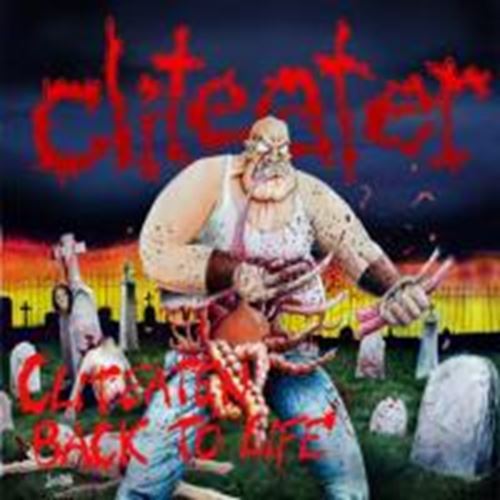 Cliteater - Cliteaten Back To Life