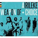 Airileke - Weapon Of Choice