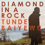 Tunde Baiyewu - Diamond In A Rock