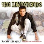 The Lemonheads - Rockin’ The Shell