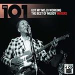 Muddy Waters - 101 - Got My Mojo Working