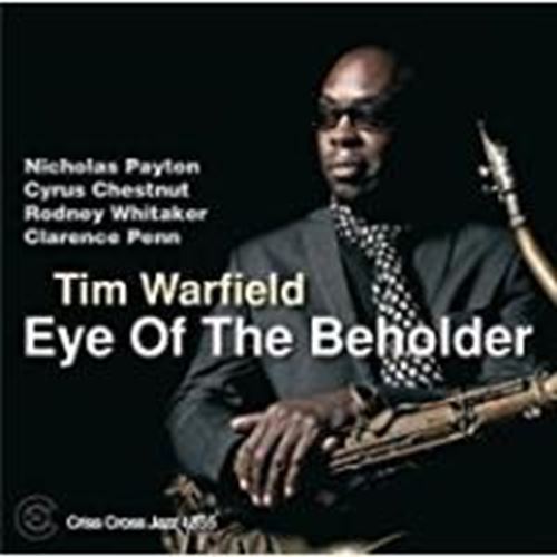 Tim Warfield Quintet - Eye Of The Beholder