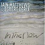Iain Matthews & Egbert Derix - In The Now