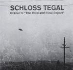 Schloss Tegal - Oranur Iii The Third And Final Repo