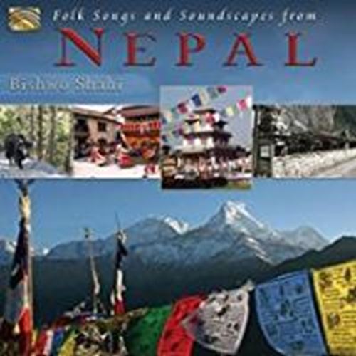 Bishwo Shahi - Folk Songs And Soundscapes From Nep