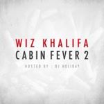 Wiz Khalifa - Cabin Fever 2