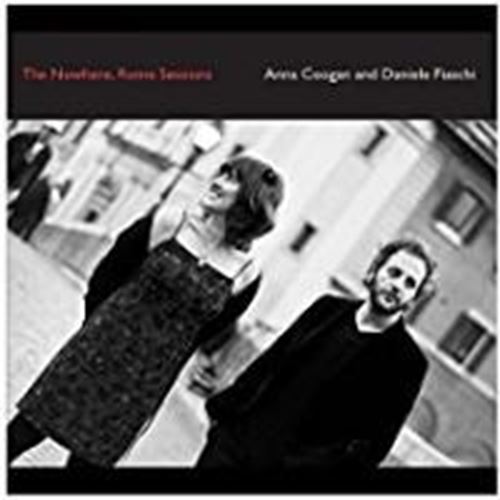 Anna Coogan & Daniele Fiaschi - The Nowhere Rome Sessions