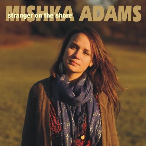 Mishka Adams - Stranger On The Shore