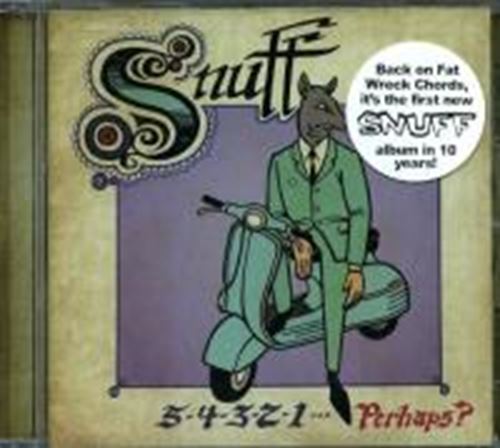 Snuff - 5-4-3-2-1 Perhaps?