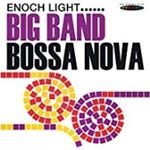 Enoch Light And His Orchestra - Big Band Bossa Nova