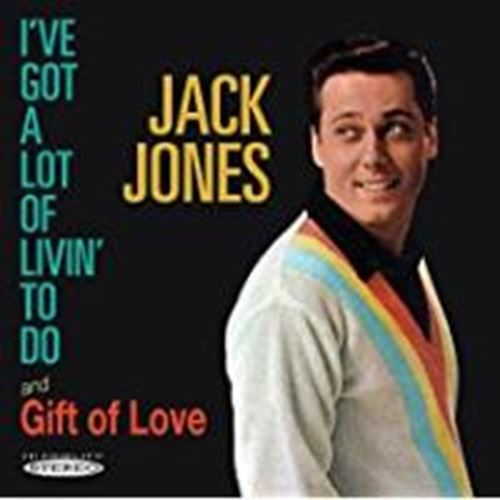 Jack Jones - I've Got A Lot Of Livin' To Do/gift