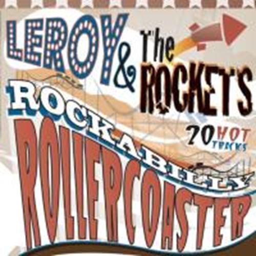 Leroy & The Rockets - Rockabilly Rollercoaster