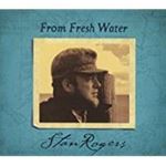 Stan Rogers - From Fresh Water