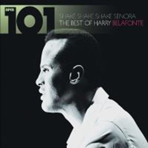 Harry Belafonte - 101 - Shake Shake Senora