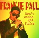 Frankie Paul - Dont Wanna Get Funky