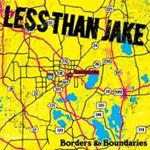 Less Than Jake - Borders & Boundaries