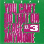 Frank Zappa - You Can't Do That On Stage Anymore