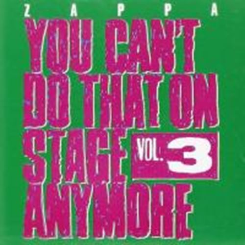 Frank Zappa - You Can't Do That On Stage Anymore