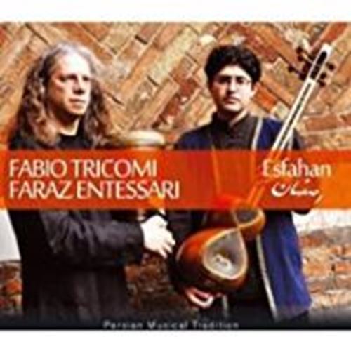 Fabio Tricomi & Faraz Entessari - Esfahan
