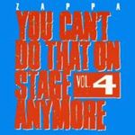 Frank Zappa - You Can't Do That On Stage Anymore