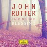 Catrin Finch & John Rutter - Blessing