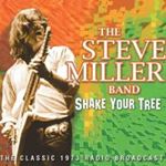 Steve Miller Band - Shake Your Tree