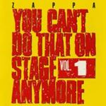 Frank Zappa - You Can't Do That On Stage Anymore