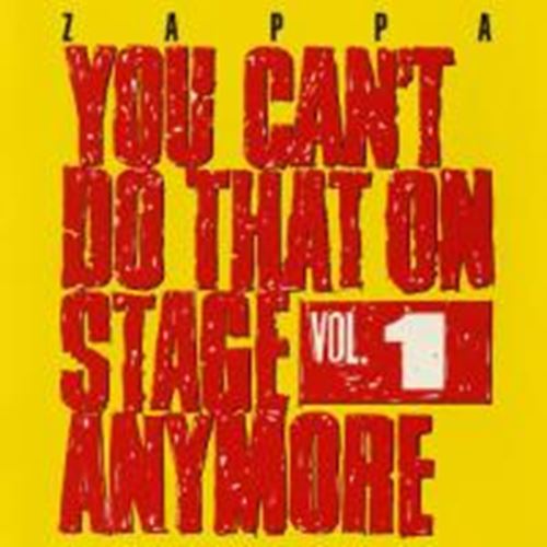 Frank Zappa - You Can't Do That On Stage Anymore