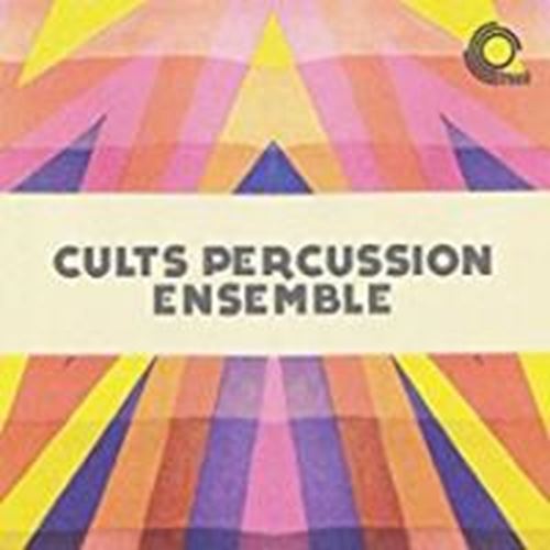 The Cults Percussion Ensemble - The Cults Percussion Ensemble