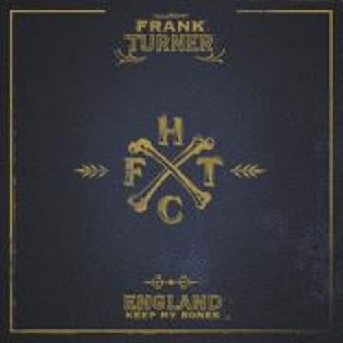 Frank Turner - England Keep My Bones: Deluxe