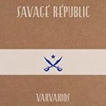 Savage Republic - Varvakios