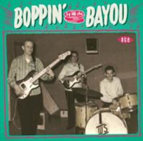 Various - Boppin' By The Bayou