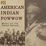 American Indian Pow Wow - Music Of The Navajo Indians