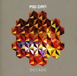 Pig & Dan - Decade